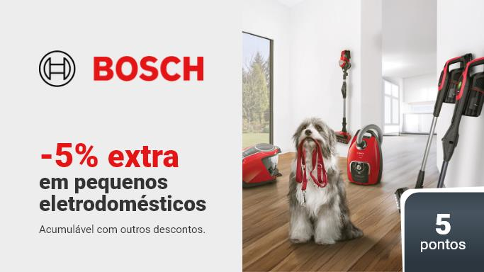 bosch, não perca 5% de desconto extra em pequenos eletrodomésticos