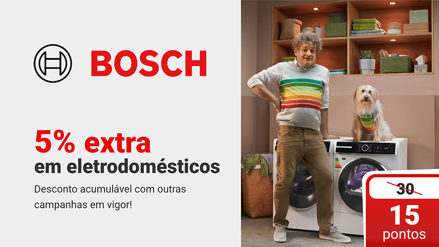 bosch, não perca 5% de desconto extra em grandes eletrodomésticos