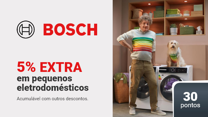 bosch, não perca 5% extra na compra de grandes eletrodomésticos