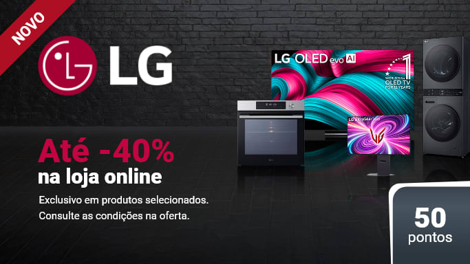 lg, não perca os descontos exclusivos até 40%
