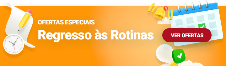 regresso às rotinas - aproveite já!